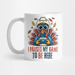 Paused My Game To Be Here Turkey Boys Thanksgiving Gamer Men Mug